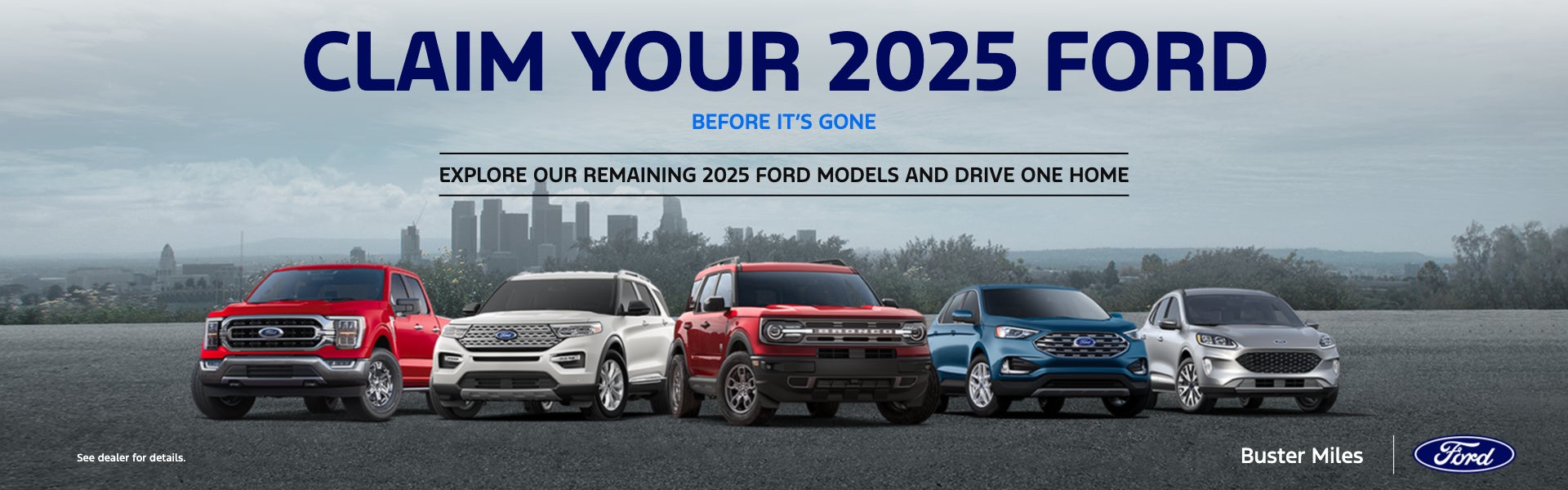 Claim Your 2025 Ford Before It’s Gone
